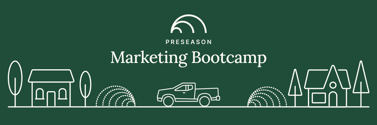Irrigreen's Preseason Marketing Bootcamp: Everything You Missed (And Can Still Watch)